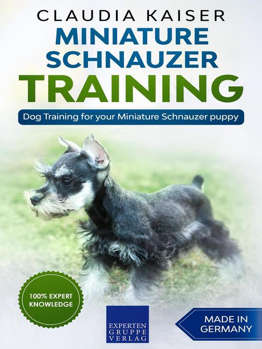 Title details for Miniature Schnauzer Training--Dog Training for your Miniature Schnauzer puppy by Claudia Kaiser - Available
